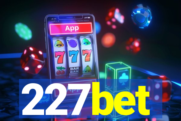 227bet