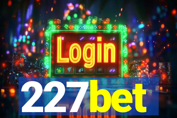 227bet