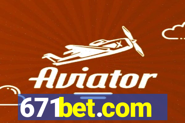 671bet.com