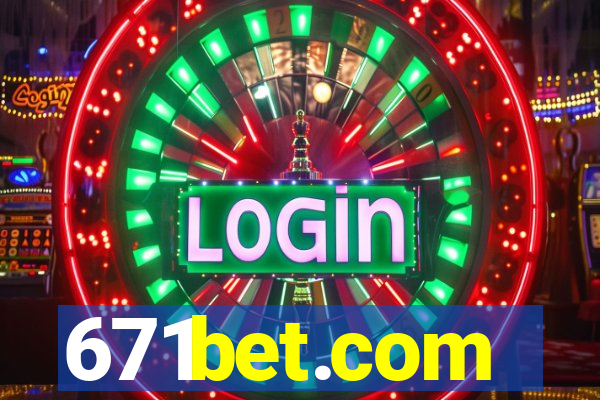 671bet.com