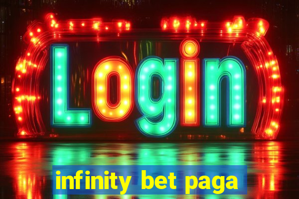 infinity bet paga