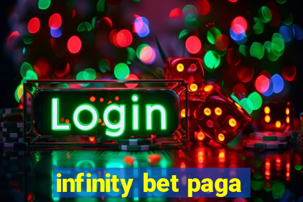 infinity bet paga