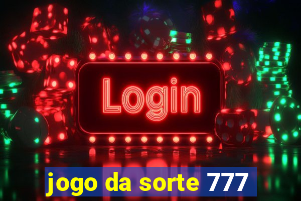 jogo da sorte 777