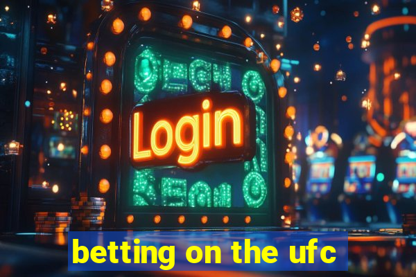 betting on the ufc