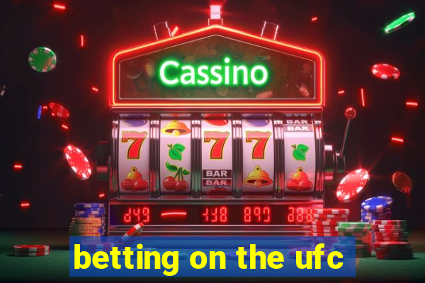 betting on the ufc