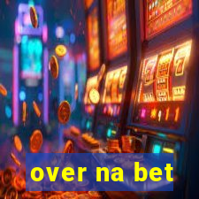 over na bet