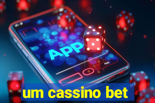 um cassino bet