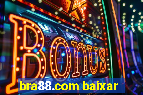 bra88.com baixar