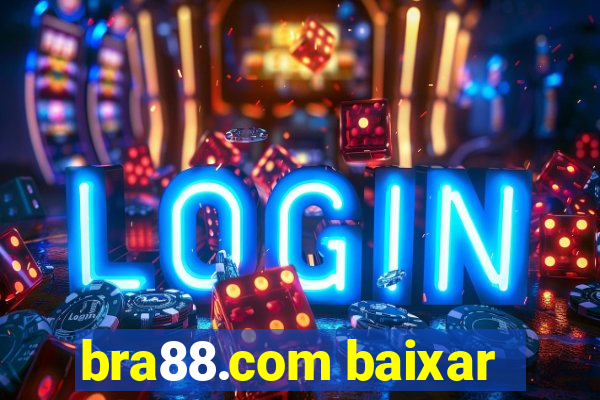 bra88.com baixar