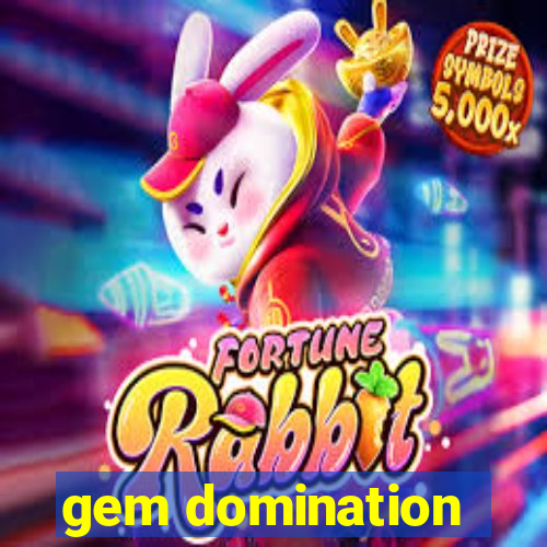 gem domination