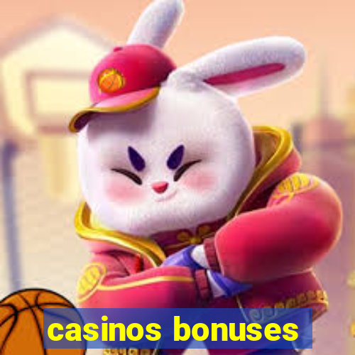 casinos bonuses