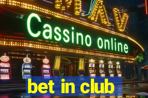 bet in club