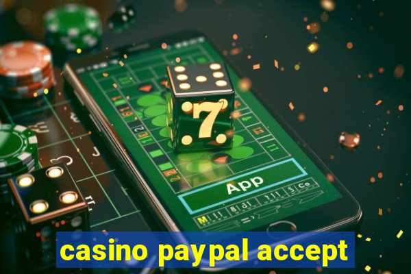 casino paypal accept