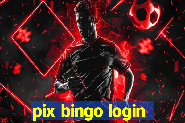 pix bingo login