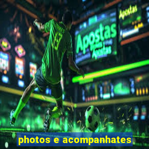 photos e acompanhates