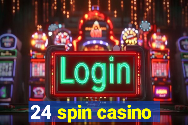 24 spin casino