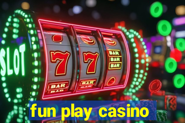 fun play casino