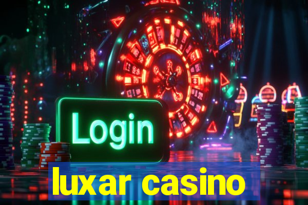 luxar casino