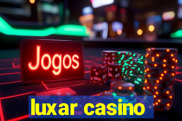 luxar casino