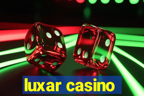 luxar casino