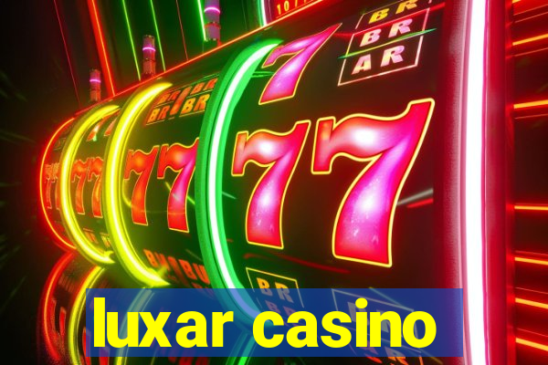 luxar casino