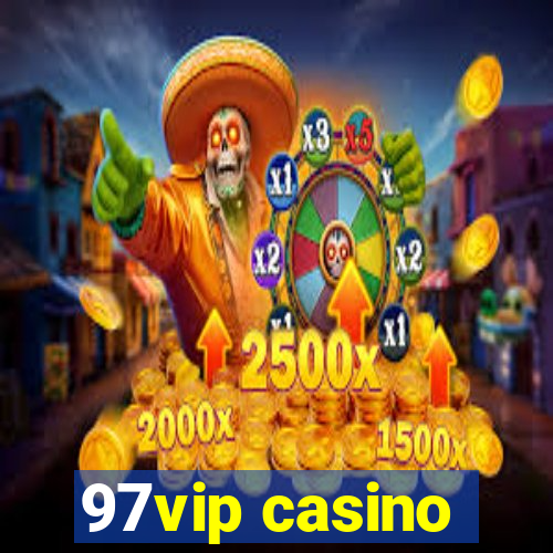 97vip casino