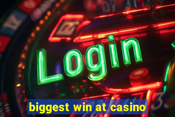 biggest win at casino