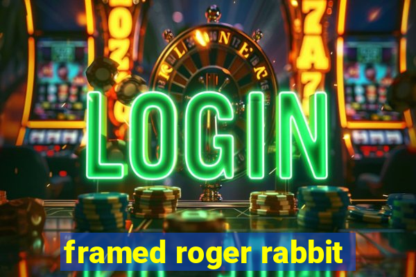 framed roger rabbit