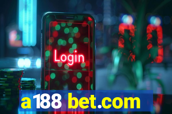 a188 bet.com