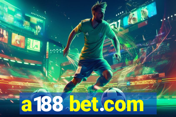 a188 bet.com