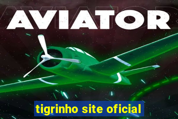 tigrinho site oficial