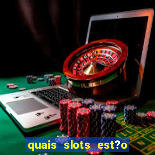 quais slots est?o pagando hoje