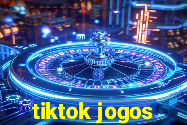 tiktok jogos