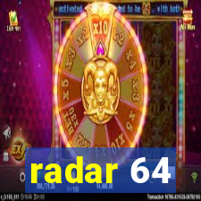 radar 64