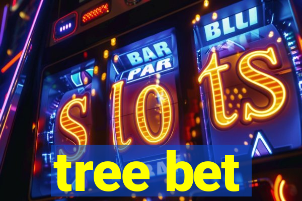 tree bet