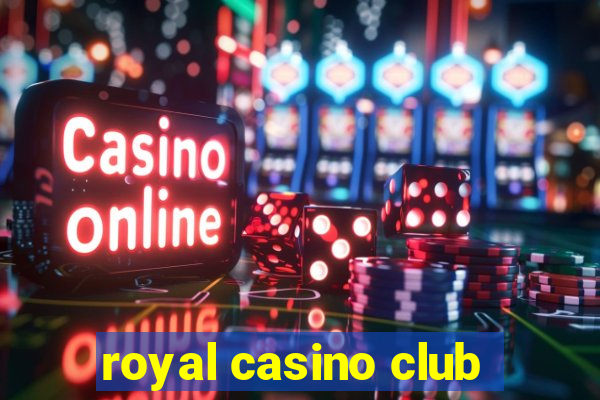 royal casino club