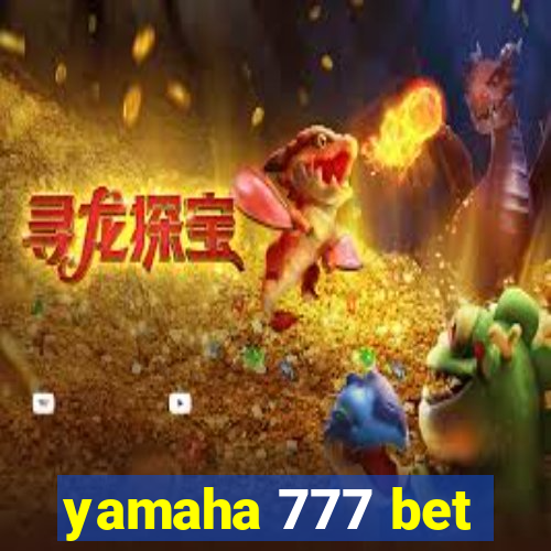 yamaha 777 bet