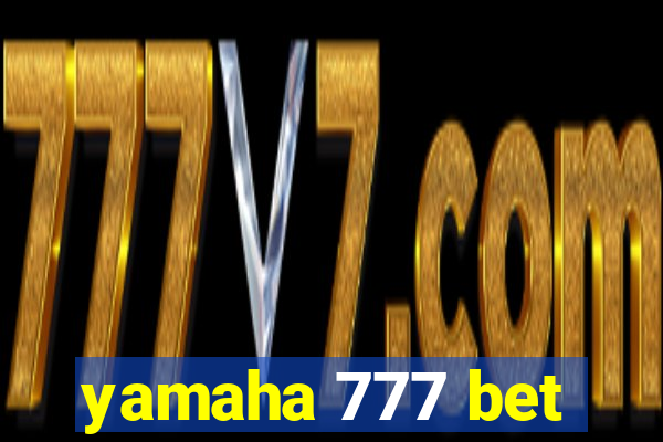 yamaha 777 bet