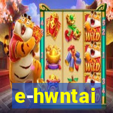 e-hwntai