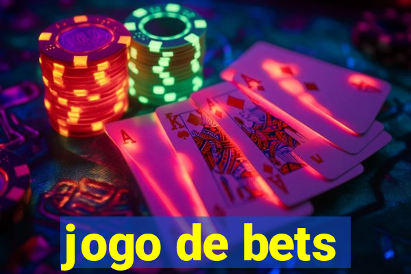 jogo de bets