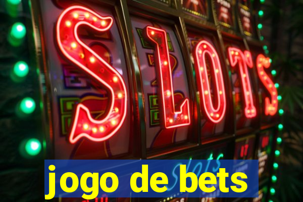 jogo de bets