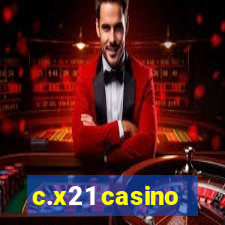 c.x21 casino