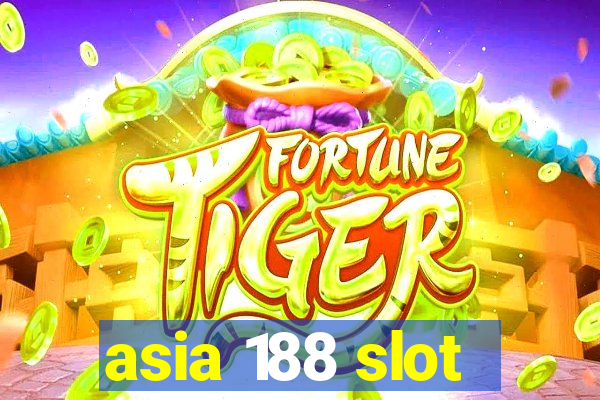 asia 188 slot