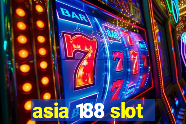 asia 188 slot