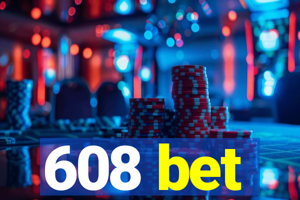 608 bet