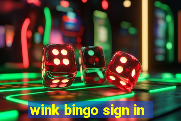 wink bingo sign in