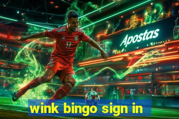 wink bingo sign in