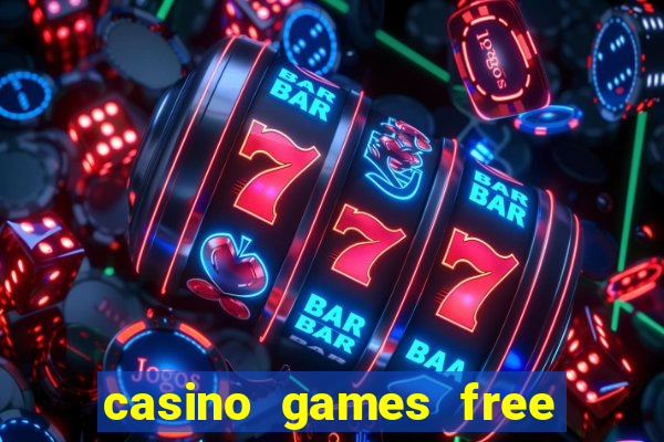 casino games free casino games