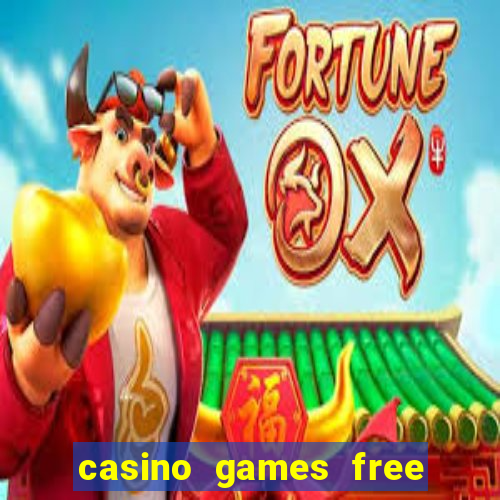 casino games free casino games