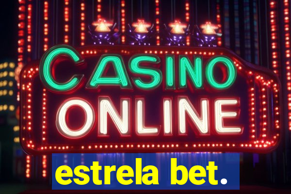 estrela bet.